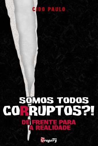 LIVRO SOMOS TODOS CORRUPTOS?!