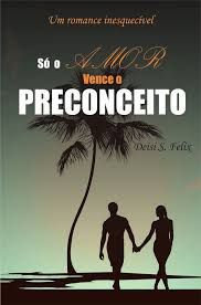 LIVRO SO O AMOR VENCE O PRECONCEITO