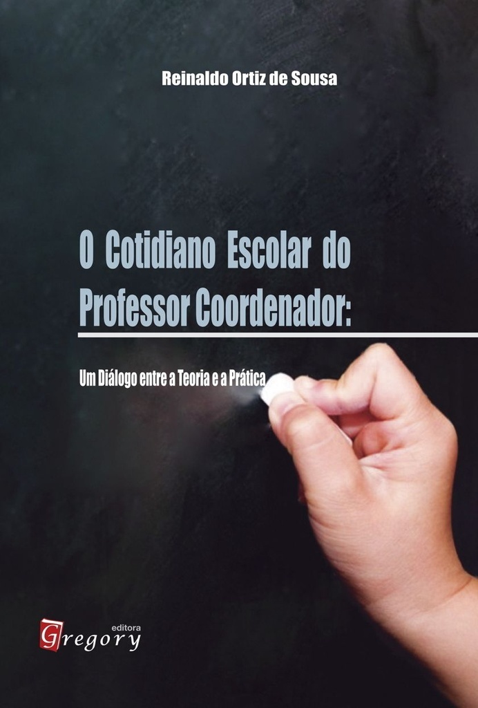 LIVRO O COTIDIANO ESCOLAR DO PROFESSOR COORDENADOR
