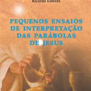 LIVROS PEQUENOS ENSAIOS DE INTERPRETACAO DAS PARABOLAS DE JESUS